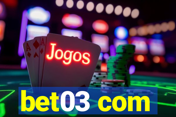 bet03 com